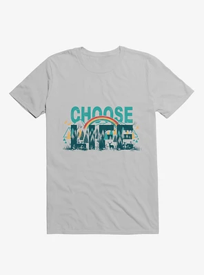 Choose To Live The Life Rainbow Ice Grey T-Shirt