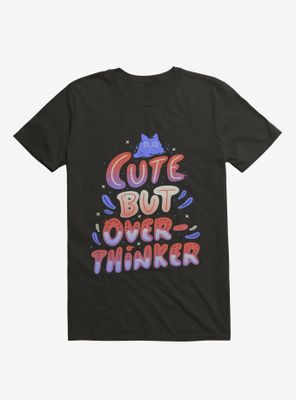 Cute But Overthinker T-Shirt