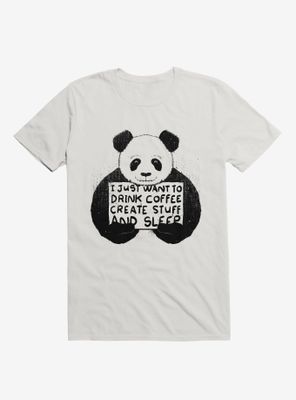 I Just Want To Drink Coffee Create Stuff And Sleep T-Shirt