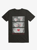When We Are The Same Place T-Shirt