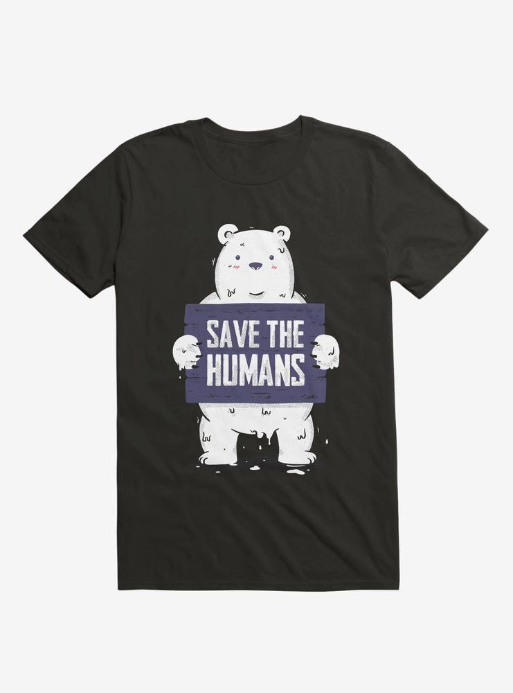 Save The Humans T-Shirt