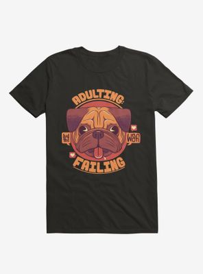 Adulting: Failing T-Shirt