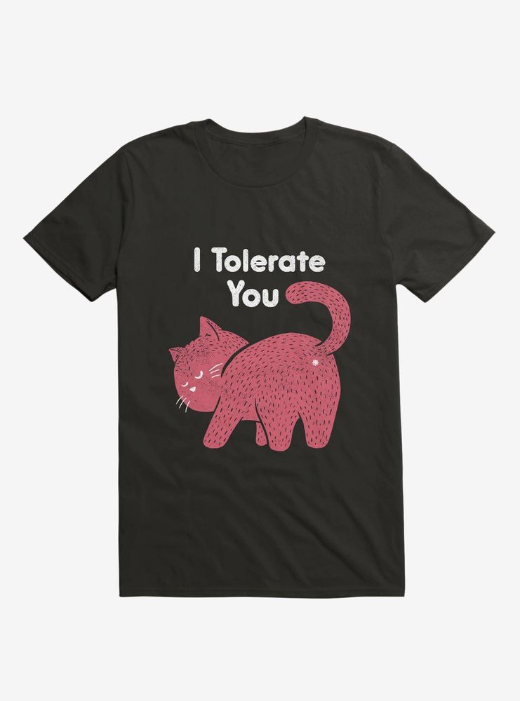 I Tolerate You T-Shirt