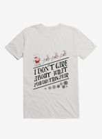 I Don't Care About What You Did This Year T-Shirt