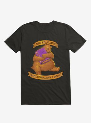 Never Alone While Reading A Book T-Shirt