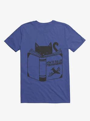 How To Kill A Mockingbird Cat Royal Blue T-Shirt