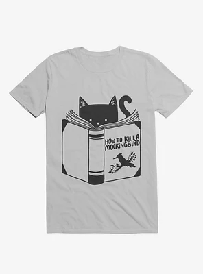 How To Kill A Mockingbird Cat Ice Grey T-Shirt