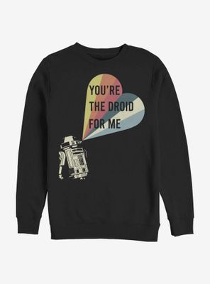Star Wars You're The Droid For Me Sweatshirt