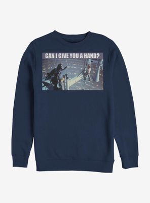 Star Wars Give You A Hand Sweatshirt