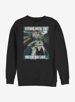 Star Wars Flying Into The Weekend Sweatshirt