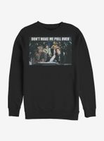 Star Wars Don't Make Me Pull Over Sweatshirt