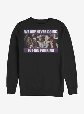 Star Wars Never Find Parking Sweatshirt