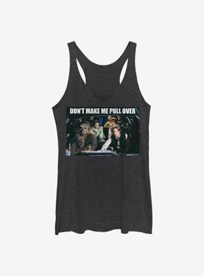Star Wars Don't Make Me Pull Over Womens Tank Top