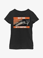 Star Wars Next Time Carpool Youth Girls T-Shirt