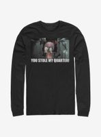 Star Wars You Stole My Quarter! Long-Sleeve T-Shirt