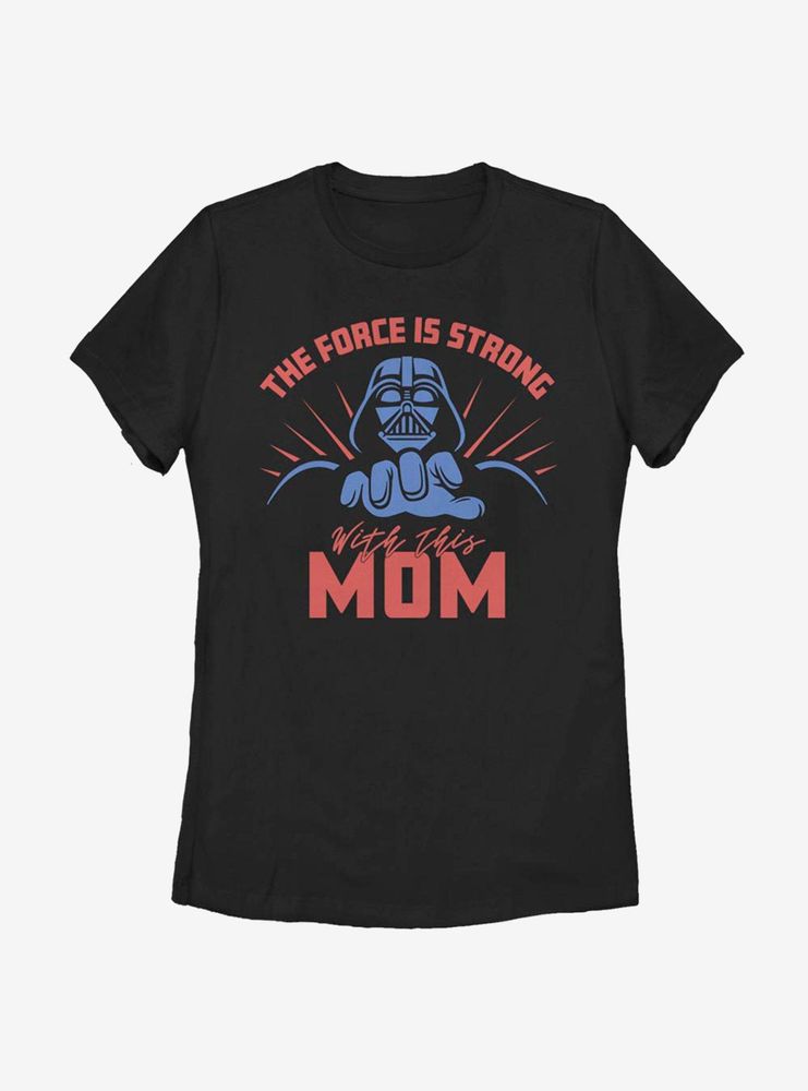 Star Wars The Force Is Strong With This Mom Womens T-Shirt