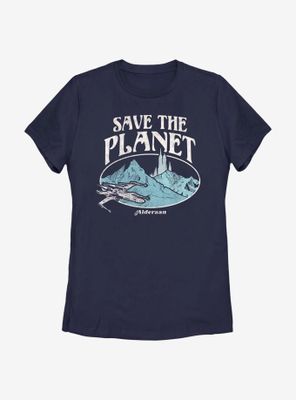 Star Wars Save The Planet Alderaan Womens T-Shirt