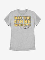 Star Wars May The 4th Be With You Big Letters Womens T-Shirt