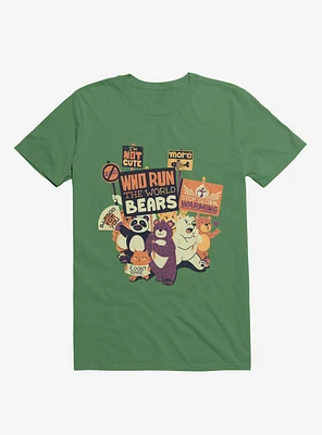 Who Run The World? Bears! T-Shirt