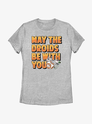 Star Wars: The Rise Of Skywalker May Droids Be With You Womens T-Shirt