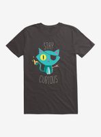 Stay Curious T-Shirt