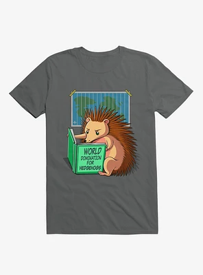 World Domination For Hedgehogs Charcoal Grey T-Shirt