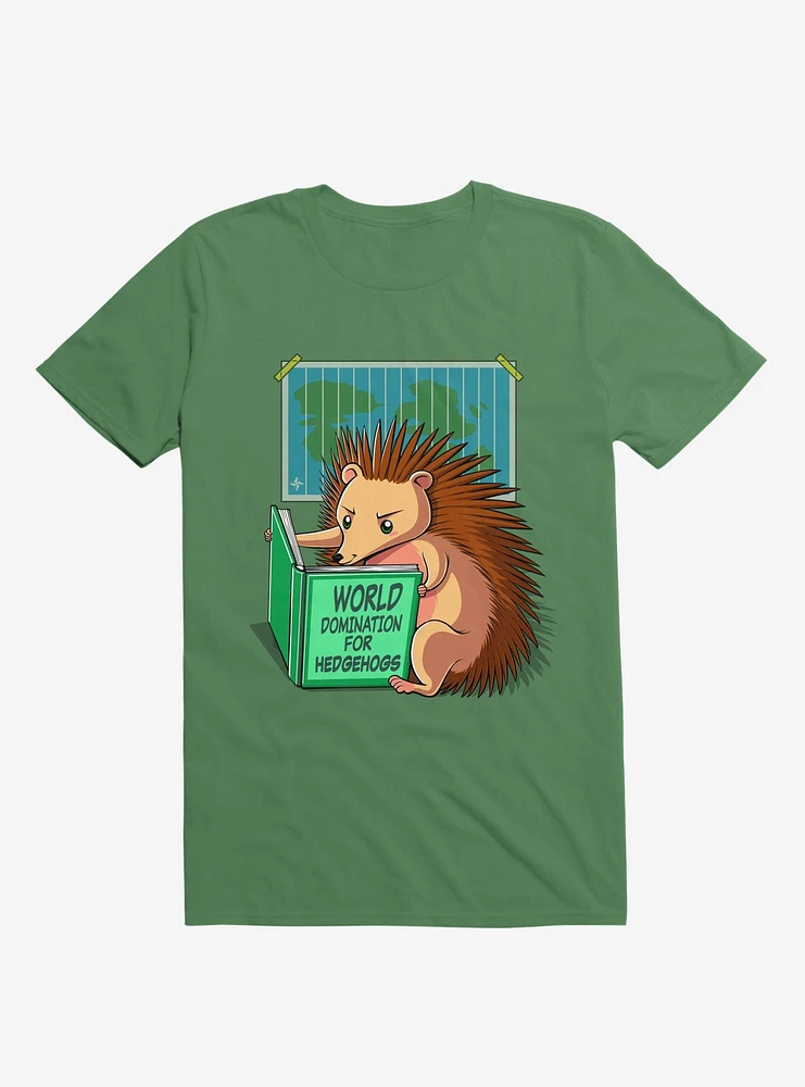 World Domination For Hedgehogs Kelly Green T-Shirt