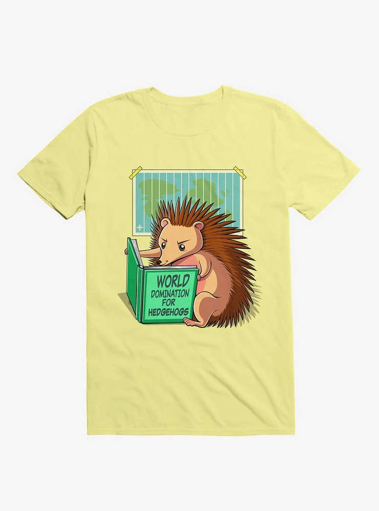 World Domination For Hedgehogs Corn Silk Yellow T-Shirt