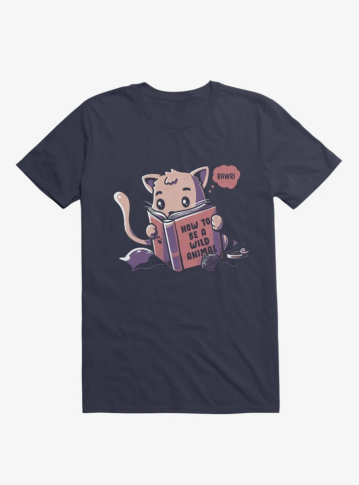 How To Be A Wild Animal Cat Navy Blue T-Shirt