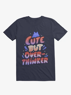 Cute But Overthinker Navy Blue T-Shirt