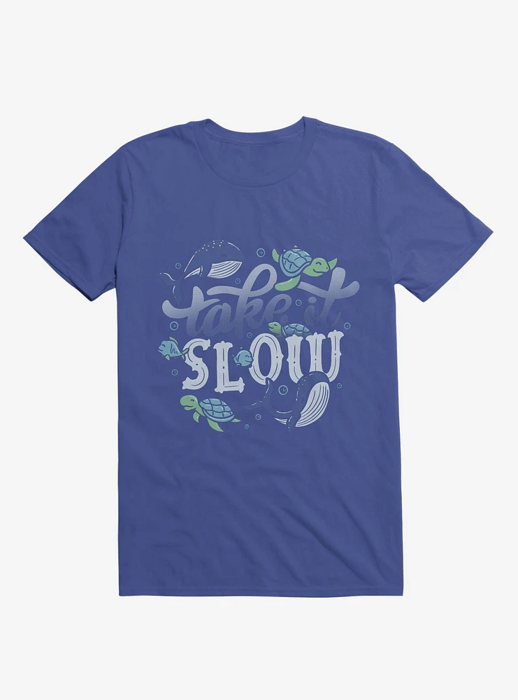 Take It Slow Royal Blue T-Shirt