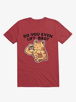 Do You Even Lift, Bro? Cat Red T-Shirt