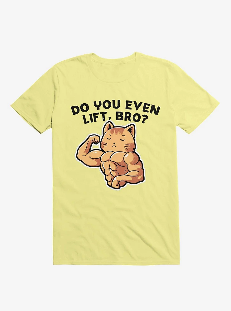 Do You Even Lift, Bro? Cat Corn Silk Yellow T-Shirt