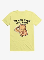 Do You Even Lift, Bro? Cat Corn Silk Yellow T-Shirt