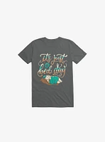 It's Just A Bed Day Charcoal Grey T-Shirt