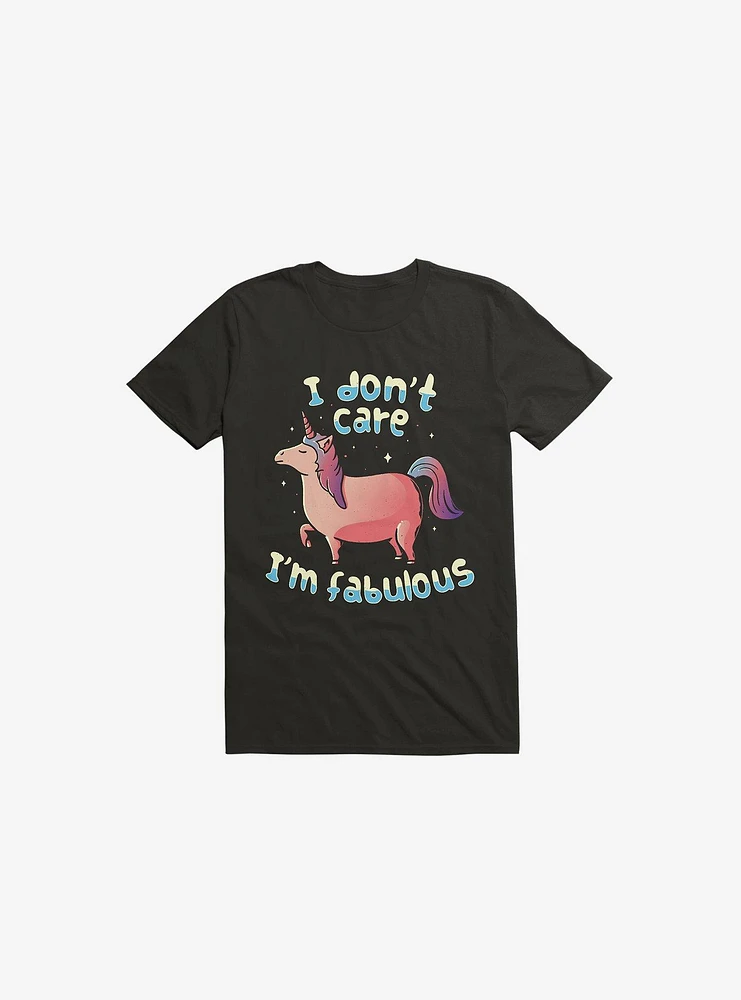 I Don't Care I'm Fabulous Unicorn T-Shirt