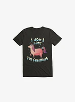 I Don't Care I'm Fabulous Unicorn T-Shirt