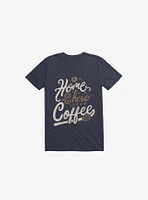 Home Is Where You Coffee Navy Blue T-Shirt