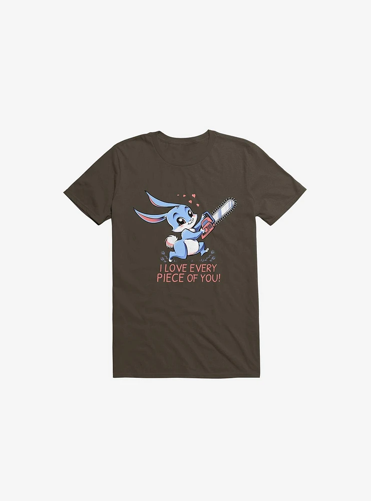 I Love Every Piece Of You Bunny Brown T-Shirt