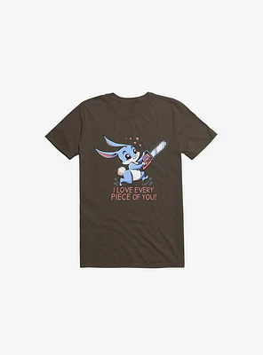 I Love Every Piece Of You Bunny Brown T-Shirt