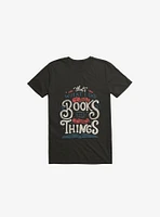 That's What I Do Read Books And Know Things T-Shirt