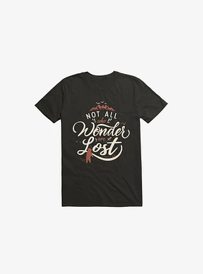Not All Who Wander Are Lost T-Shirt
