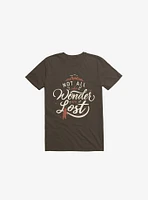 Not All Who Wander Are Lost Brown T-Shirt