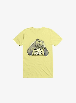 Feed Me And Tell I'm Pretty Bear Corn Silk Yellow T-Shirt