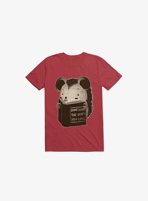 Hedgehog Book: Don't Hurt The Ones You Love Red T-Shirt