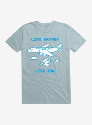 Like Father Son T-Shirt