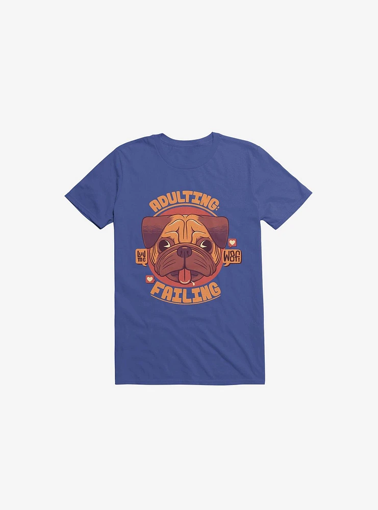 Adulting: Failing Dog Royal Blue T-Shirt