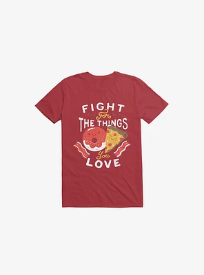 Fight For Pizza And Donuts Red T-Shirt