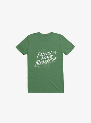 I Need More Space Astronaut Kelly Green T-Shirt