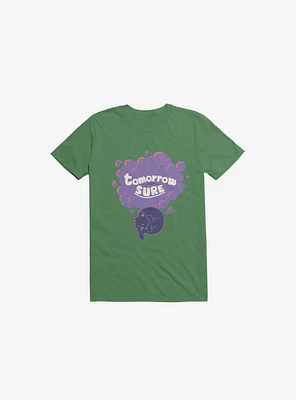 Tomorrow For Sure T-Shirt